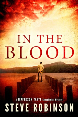 In the Blood, genealogical mystery thriller by Steve Robinson.