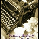 Are You Ready for the Family History Writing Challenge?