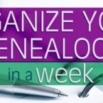 Organize Your Genealogy NOW!