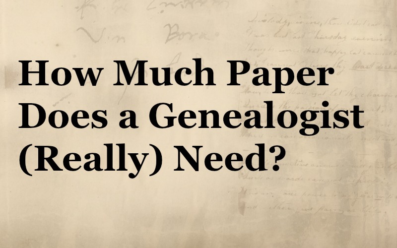 How much paper does a genealogist need? header