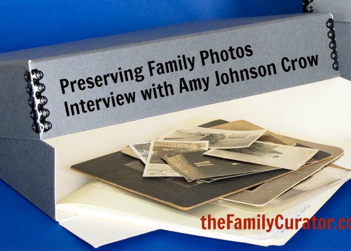 Preserving Family Photos Interview with Amy Crow