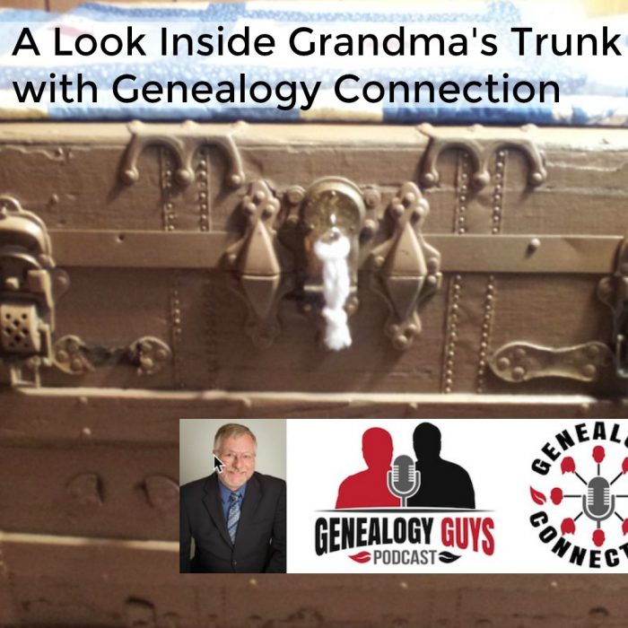 A Look Inside Grandma’s Trunk with Genealogy Connection