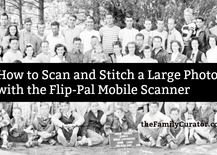 How to Scan and Stitch a Large Photo with the Flip-Pal Mobile Scanner
