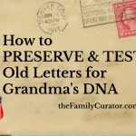 How to Preserve and Test Old Letters for Grandma’s DNA