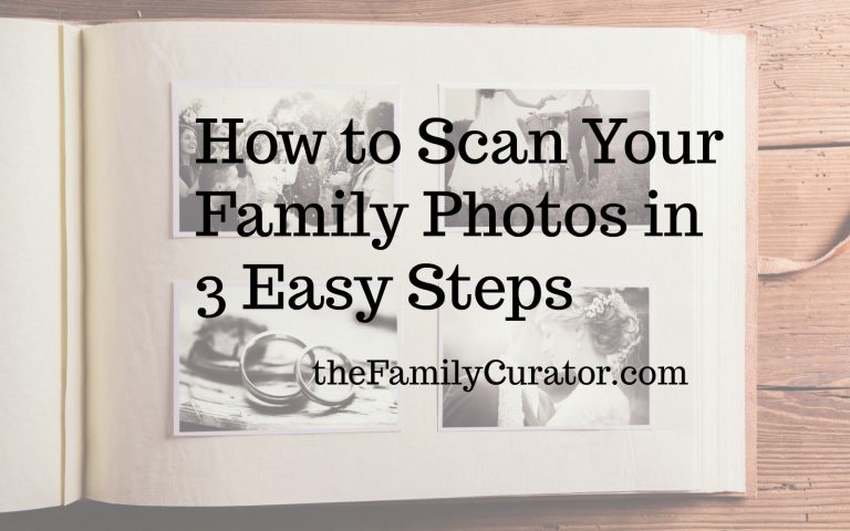 Scan Your Family Photos in Three Easy Steps