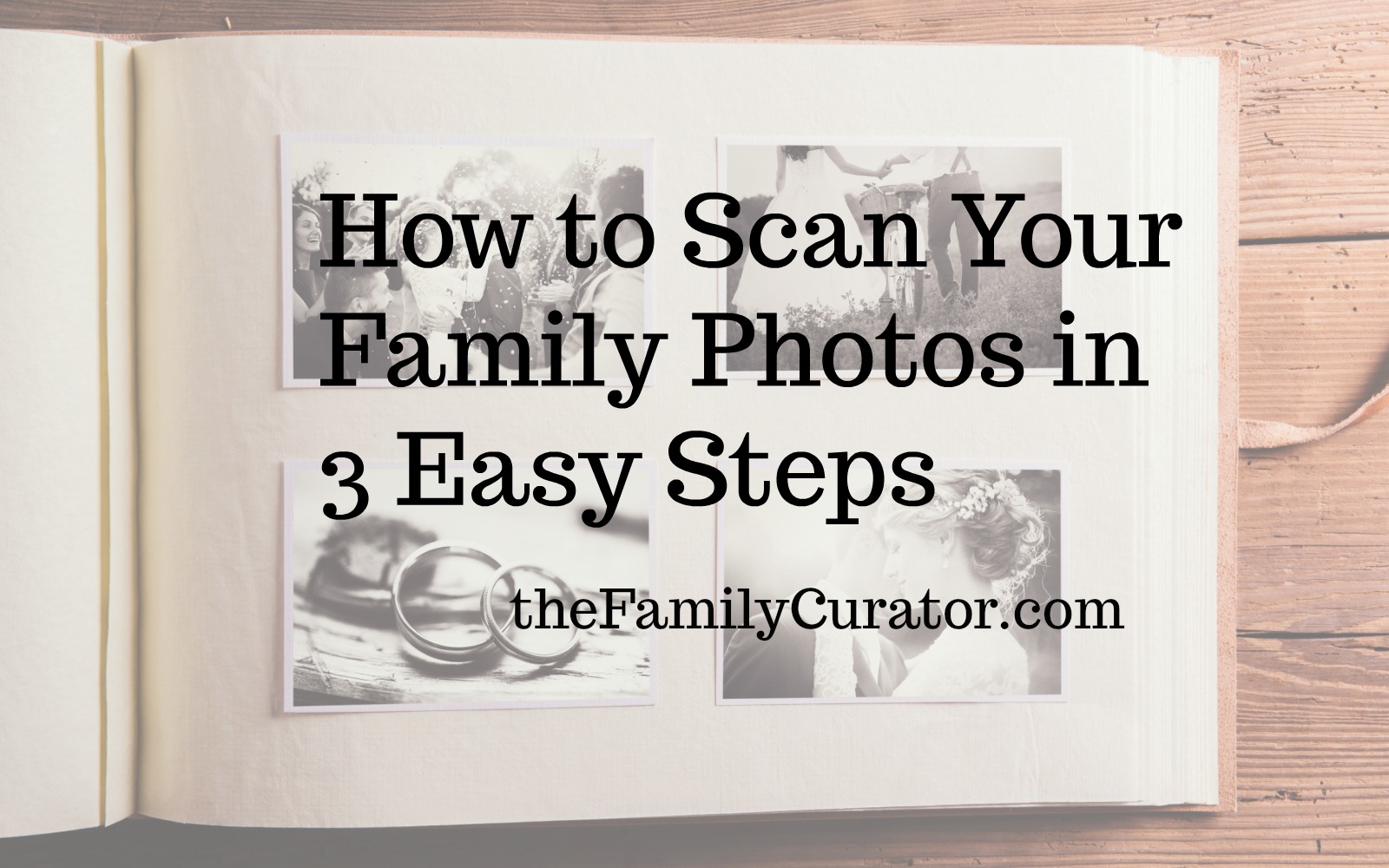 Scan Your Family Photos in Three Easy Steps