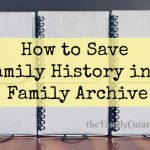How to Save Family History in a Family Archive