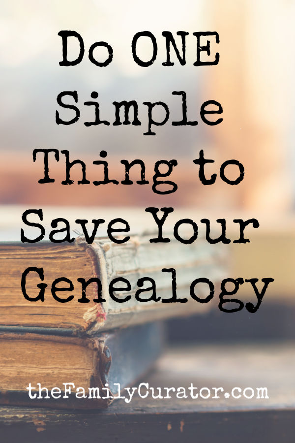Do One Simple Thing to Share Your Genealogy